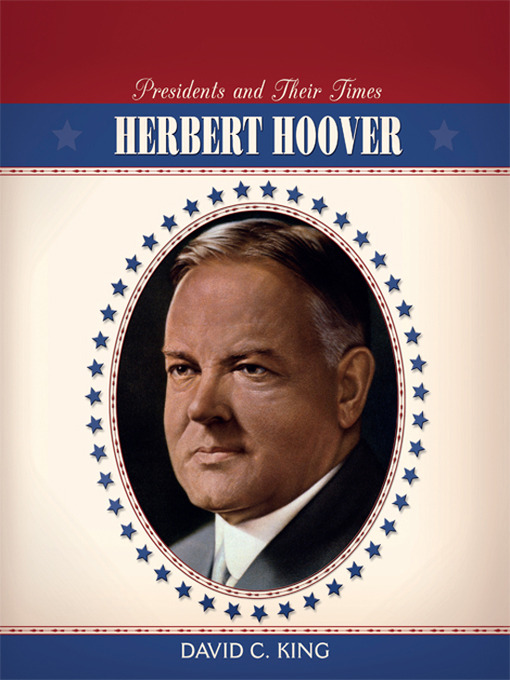 Title details for Herbert Hoover by David C. King - Available
